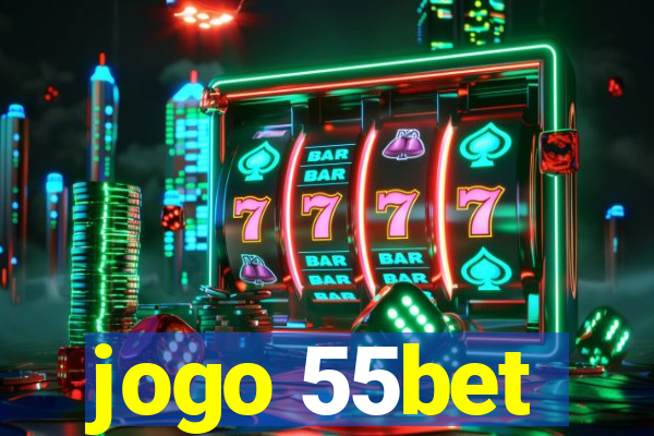 jogo 55bet